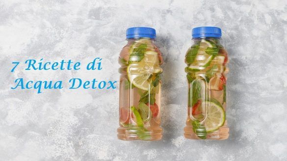 7 ricette Acqua Detox