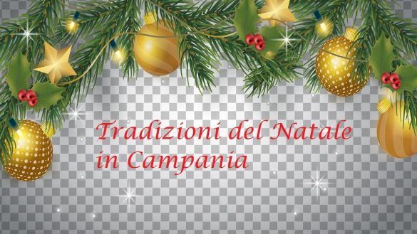 Tradizioni Del Natale In Campania