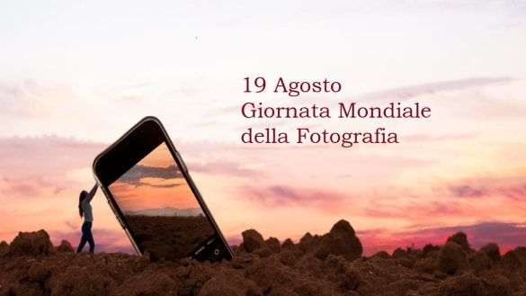 Giornata mondiale della fotografia 19 agosto
