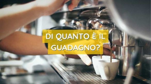 Quanto è il guadagno su un caffè