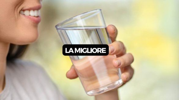 acqua migliore da bere
