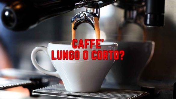 caffè lungo o corto