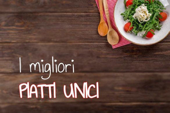 I migliori piatti unici